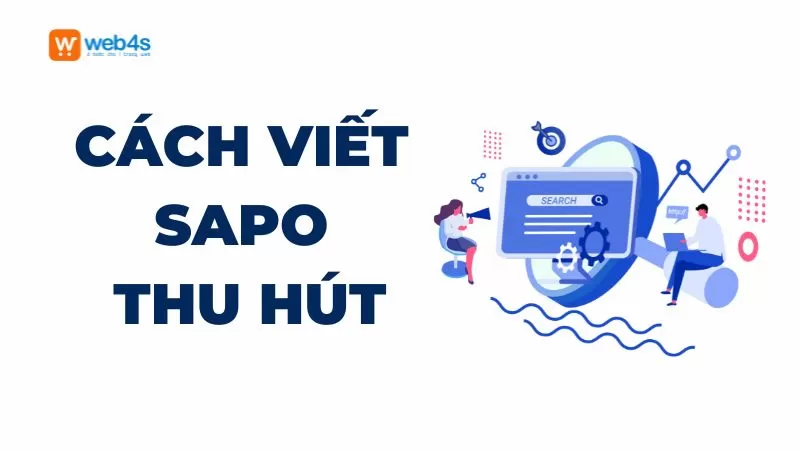 Cách viết Sapo thu hút và giữ chân người đọc